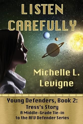 Listen Carefully. Young Defenders Book 2: Tress's Story