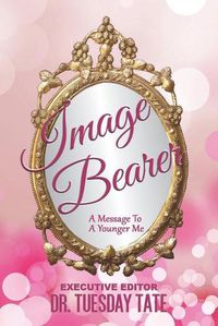 Cover image for Image Bearer: A Message to a Younger Me