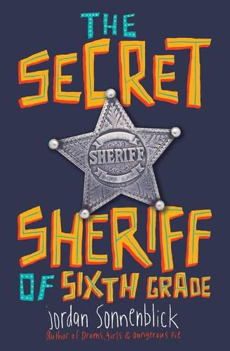 Cover image for The Secret Sheriff of Sixth Grade