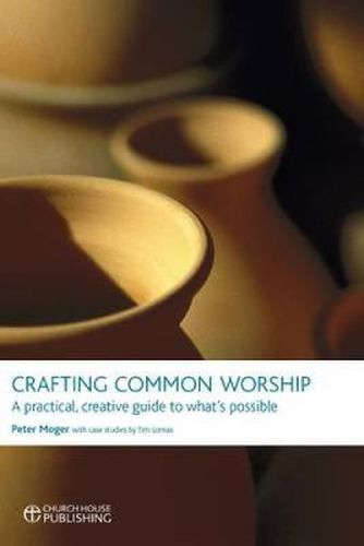 Cover image for Crafting Common Worship: A Practical, Creative Guide to What's Possible