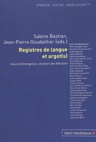 Cover image for Registres de Langue Et Argot(s): Lieux d'Emergence, Vecteurs de Diffusion