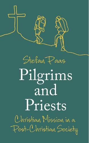 Cover image for Pilgrims and Priests: Christian Mission in a Post-Christian Society