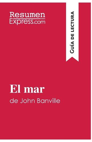 Cover image for El mar de John Banville (Guia de lectura): Resumen y analisis completo