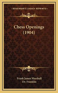 Cover image for Chess Openings (1904)