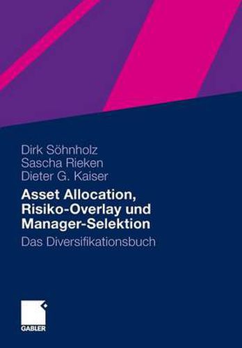 Cover image for Asset Allocation, Risiko-Overlay Und Manager-Selektion: Das Diversifikationsbuch