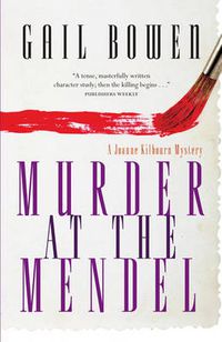 Cover image for Murder at the Mendel: A Joanne Kilbourn Mystery