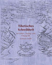 Cover image for Tibetisches Schreibheft im Uchen-, Tsuring- und Chuyig-Stil: (schwarz-weiss)