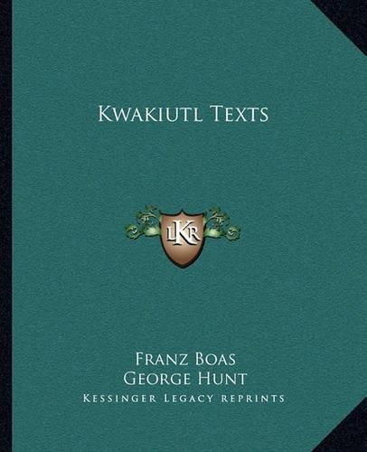 Cover image for Kwakiutl Texts