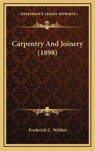 Cover image for Carpentry and Joinery (1898)