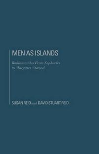 Cover image for Men as Islands: Robinsonades from Sophocles to Margaret Atwood