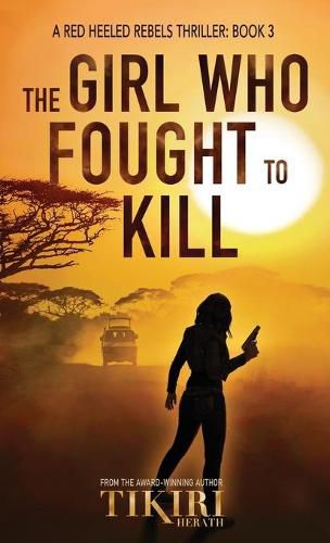 Cover image for The Girl Who Fought to Kill: A gripping crime thriller