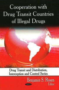 Cover image for Cooperation with Drug Transit Countries of Illegal Drugs