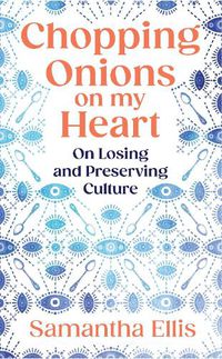 Cover image for Chopping Onions on My Heart