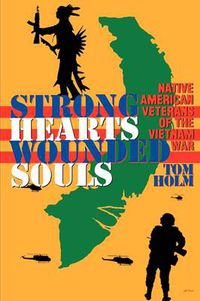 Cover image for Strong Hearts, Wounded Souls: Native American Veterans of the Vietnam War