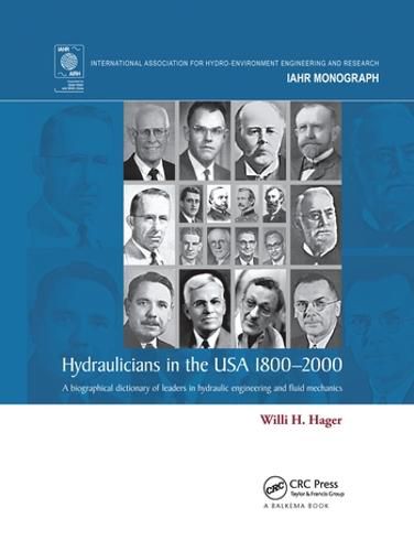 Cover image for Hydraulicians in the USA 1800-2000: A biographical dictionary of leaders in hydraulic engineering and fluid mechanics