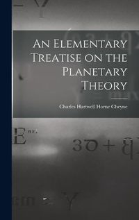 Cover image for An Elementary Treatise on the Planetary Theory