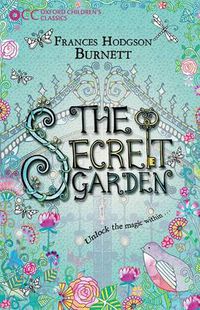 Cover image for Oxford Children's Classics: The Secret Garden