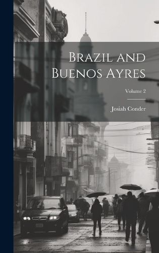 Cover image for Brazil and Buenos Ayres; Volume 2