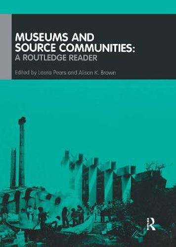 Cover image for Museums and Source Communities: A Routledge Reader