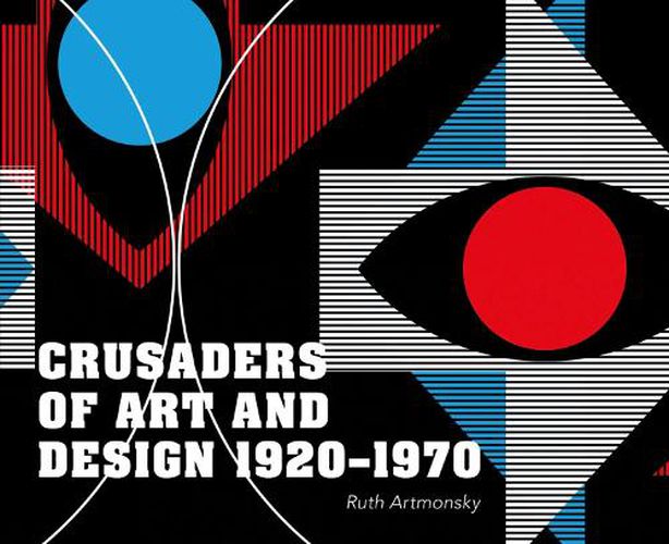 Crusaders of Art and Design 1920-1970