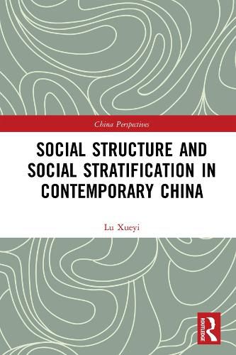 Cover image for Social Structure and Social Stratification in Contemporary China