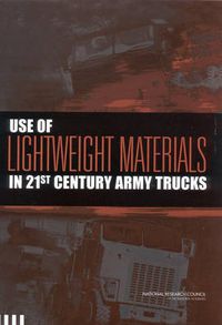 Cover image for Use of Lightweight Materials in 21st Century Army Trucks