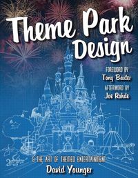 Cover image for Theme Park Design & The Art of Themed Entertainment