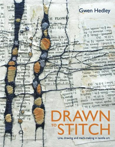 Cover image for Drawn to Stitch: Stitching, drawing and mark-making in textile art