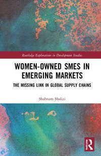 Cover image for Women-Owned SMEs in Emerging Markets: The Missing Link in Global Supply Chains