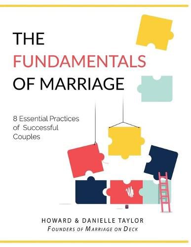 The Fundamentals of Marriage: 8 Essential Practices of Successful Couples