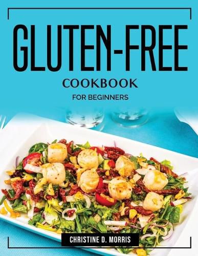 Cover image for Gluten-Free Cookbook: For Beginners