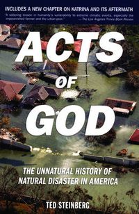 Cover image for Acts of God: The Unnatural History of Natural Disaster in America