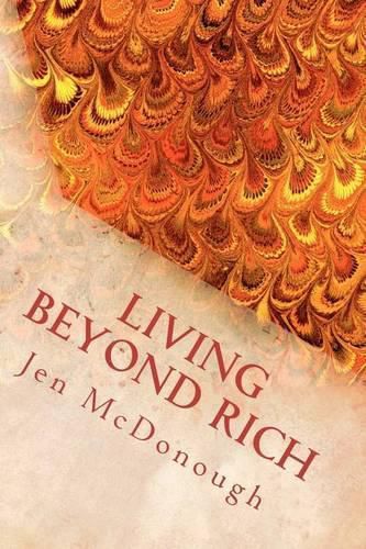 Cover image for Living Beyond Rich: The Playbook of How to Live Your Life Without Financial Stress, Fear, or Pain