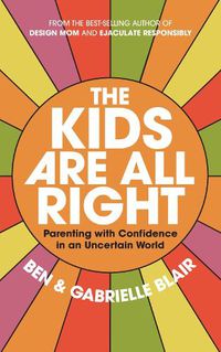 Cover image for The Kids Are All Right