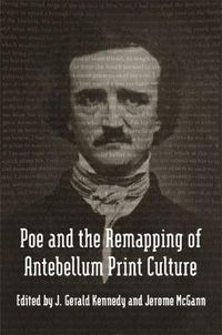 Cover image for Poe and the Remapping of Antebellum Print Culture