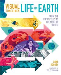 Cover image for Visual Timelines: Life on Earth: From the First Cells to the Modern World