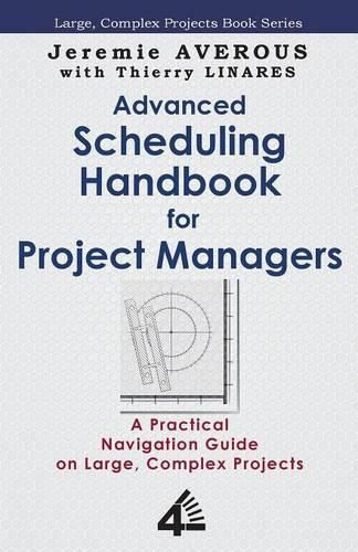 Cover image for Advanced Scheduling Handbook for Project Managers