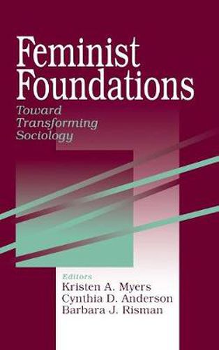 Feminist Foundations: Toward Transforming Sociology