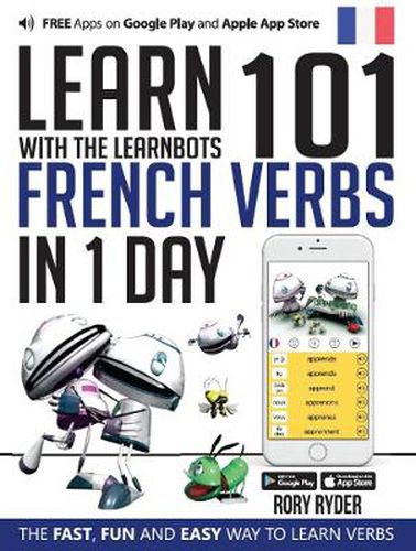 Cover image for Learn 101 French Verbs In 1 day: With LearnBots