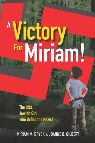 Cover image for A Victory for Miriam!: The Little Jewish Girl Who Defied the Nazis