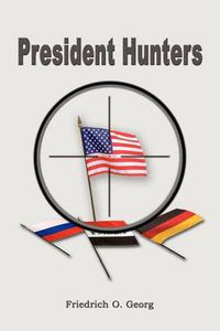 Cover image for President Hunters