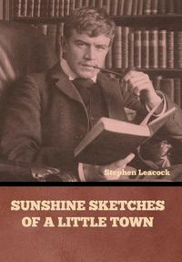 Cover image for Sunshine Sketches of a Little Town