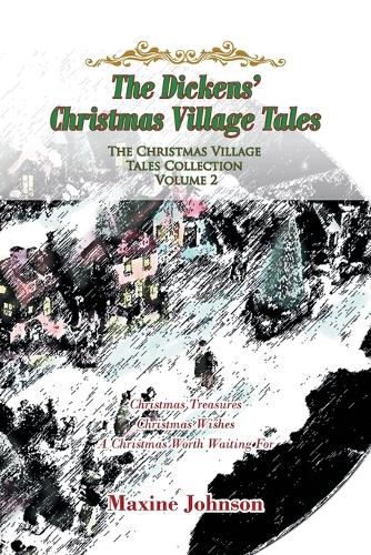 Cover image for The Dickens' Christmas Village Tales: The Christmas Village Tales Collection: Volume 2