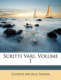 Cover image for Scritti Vari, Volume 1