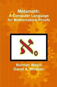 Cover image for Metamath: A Computer Language for Mathematical Proofs