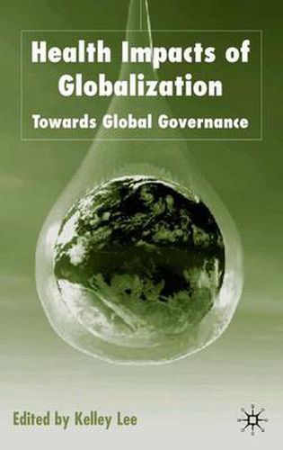 Cover image for Health Impacts of Globalization: Towards Global Governance