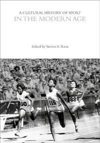 Cover image for A Cultural History of Sport in the Modern Age