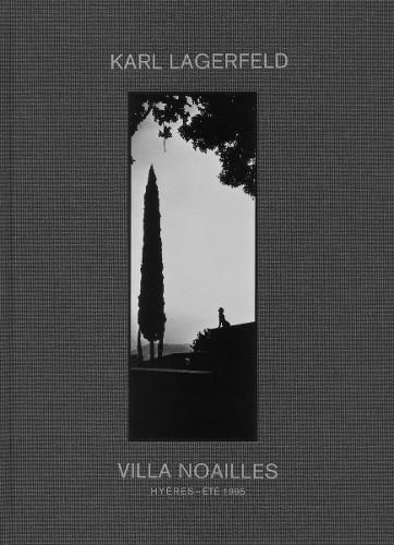 Cover image for Karl Lagerfeld: Villa Noailles: Hyeres - Ete 1995