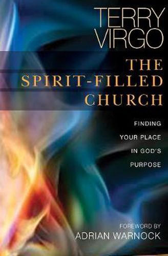 Cover image for The Spirit-Filled Church: Finding your place in God's purpose