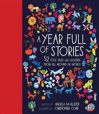 Cover image for A Year Full of Stories: 52 Classic Stories from All Around the World